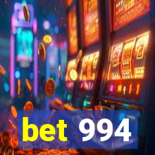 bet 994